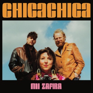 Chica Chica - MI ZAFIRA (1 x LP)