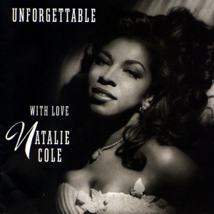 COLE, NATALIE - UNFORGETTABLE...WITH LOVE