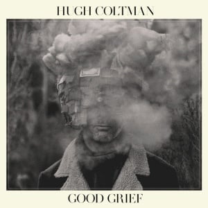 COLTMAN, HUGH - Good Grief