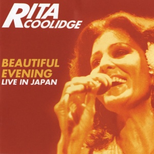 COOLIDGE, RITA - BEAUTIFUL EVENING - LIVE IN JAPAN