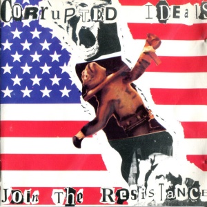 Corrupted Ideals - JOIN THE RESISTANCE (1 x LP)