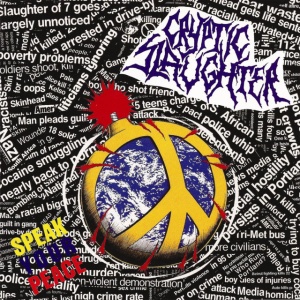 Cryptic Slaughter - SPEAK YOUR PEACE (1 x CD)