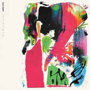 CUT COPY - MOMENTS