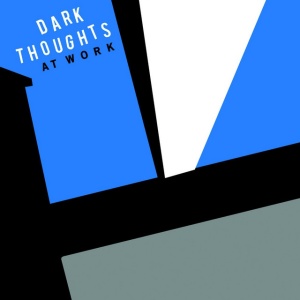 Dark Thoughts - AT WORK (1 x LP)