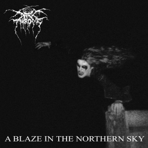 DARKTHRONE - A BLAZE IN THE NORTHERN SKY