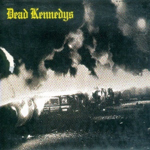 DEAD KENNEDYS - FRESH FRUIT FOR ROTTING VEGETABLES