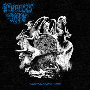 Diabolic Oath - UNHOLY BARBARIC HYMNS (1 x LP)