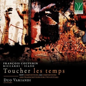 Duo Variandi - TOUCHER LES TEMPS - NEW COMPOSITIONS, RECOMPOSITIONS AND TRANSCRIPTIONS FOR TWO GUITARS (1 x CD)