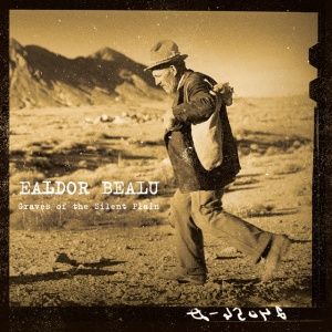 Ealdor Bealu - GRAVES OF THE SILENT PLAIN (1 x CD)