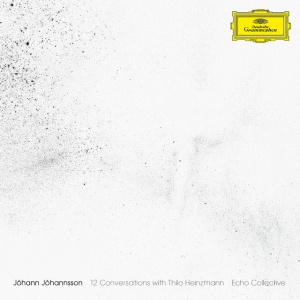 ECHO COLLECTIVE - JOHANNSSON: 12 CONVERSATIONS WITH THILO HEINZMANN