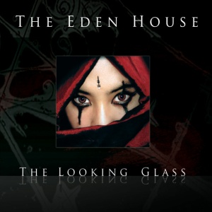 EDEN HOUSE - LOOKING GLASS