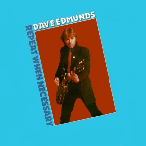 EDMUNDS, DAVE - REPEAT WHEN NECESSARY