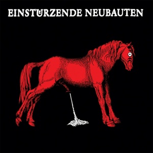 EINSTURZENDE NEUBAUTEN - HAUS DER LUGE