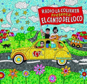 EL CANTO DEL LOCO - RADIO LA COLIFATA PRESENTA: EL CANTO DEL LOCO