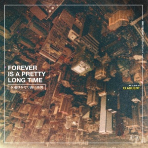 ELAQUENT - FOREVER IS A PRETTY LONG TIME