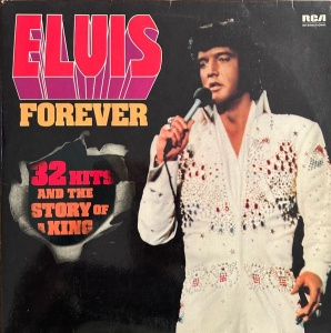 Elvis Presley – албум Elvis Forever (32 Hits And The Story Of A King)