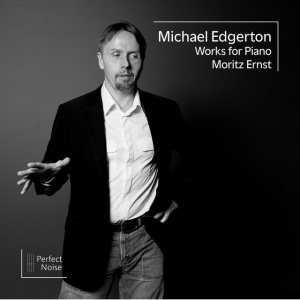 ERNST, MORITZ - MICHAEL EDGERTON WORKS FOR PIANO