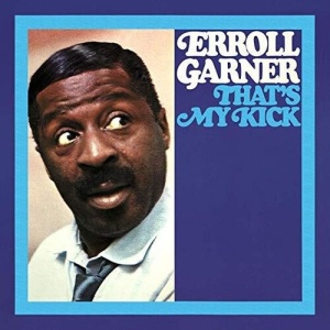 Erroll Garner – албум That's My Kick (CD)