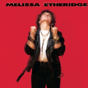 ETHERIDGE, MELISSA - MELISSA ETHERIDGE