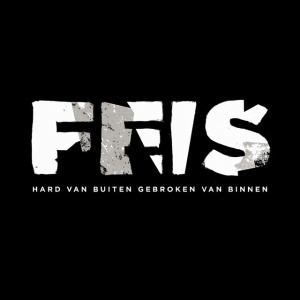 FEIS - HARD VAN BUITEN, GEBROKEN VAN BINNEN