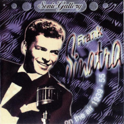 Frank Sinatra – албум Frank Sinatra On The Air 1939 - 55 (CD)