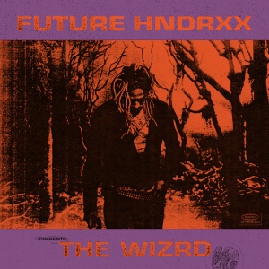 FUTURE - FUTURE HNDRXX PRESENTS: THE WIZRD