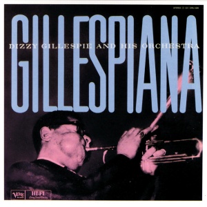 GILLESPIE, DIZZY &... - GILLESPIANA