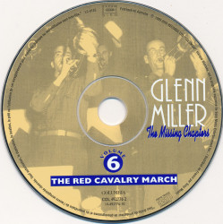 Glenn Miller ‎– албум The Missing Chapters Volume Six: The Red Cavalry March (CD) - Img 3