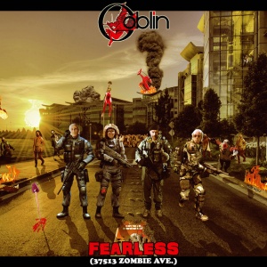 GOBLIN - FEARLESS (37513 ZOMBIE AVE)