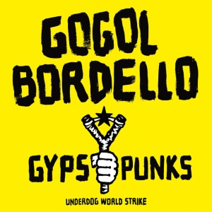 Gogol Bordello - GYPSY PUNKS UNDERDOG W... (2 x LP)