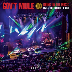 GOV'T MULE - BRING ON THE MUSIC