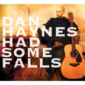 HAYNES, DAN - HAD SOME FALLS