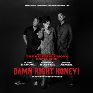 HILLBILLY MOON EXPLOSION - DAMN RIGHT HONEY