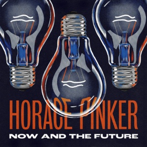 Horace Pinker - NOW AND THE FUTURE (1 x LP)