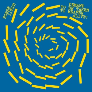 Horse Lords - DEMAND TO BE TAKEN TO ... (1 x LP)