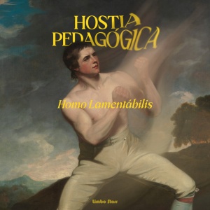 Hostia Pedagogica - HOMO LAMENTABILIS (1 x CD)