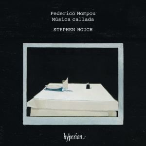 HOUGH, STEPHEN - MOMPOU: MUSICA CALLADA