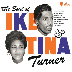 IKE & TINA TURNER - SOUL OF IKE & TINA