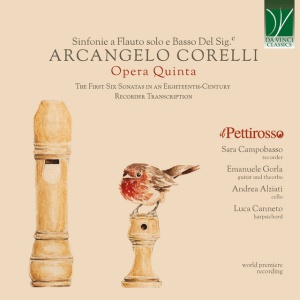 Il Pettirosso - CORELLI: OPERA QUINTA THE FIRST SIX SONATAS IN AN EIGHTEENTH-CENTURY RECORDER TRANSCRIPTION (1 x CD)