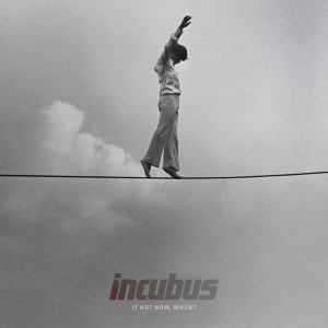 Incubus - IF NOT NOW, WHEN? (2 x LP)