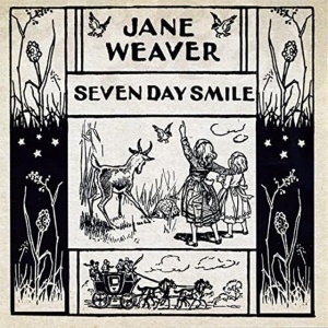 Jane Weaver - SEVEN DAY SMILE (1 x CD)