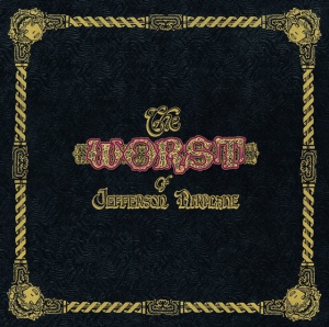 JEFFERSON AIRPLANE - The Worst Of Jefferson Airplane