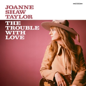 Joanne Shaw Taylor - THE TROUBLE WITH LOVE (1 x CD)