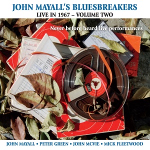 JOHN MAYALL & THE ... - LIVE IN 1967 VOLUME 2