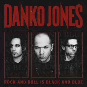 JONES, DANKO - ROCK AND ROLL IS BLACK AND BLUE