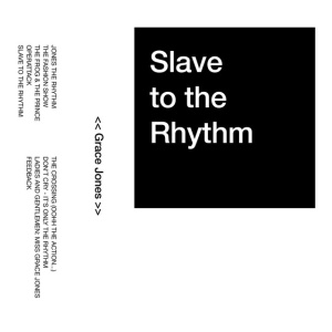 JONES, GRACE - SLAVE TO THE RHYTHM