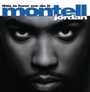 JORDAN, MONTELL - THIS IS HOW WE DO IT