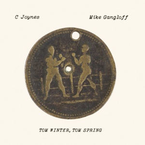 JOYNES, C & MIKE GANGLOFF - TOM WINTER, TOM SPRING