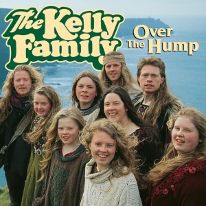 KELLY FAMILY - OVER THE HUMP