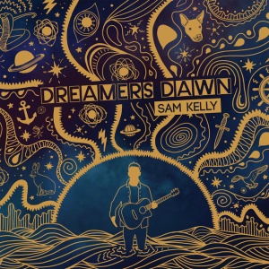 KELLY, SAM - DREAMERS DAWN